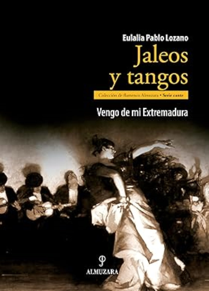 Jaleos y tangos. Vengo de mi Extremadura - Eulalia Pablo Lozano