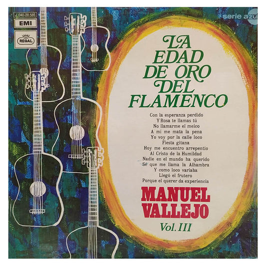 Manuel Vallejo - La edad de oro del Flamenco Vol. III