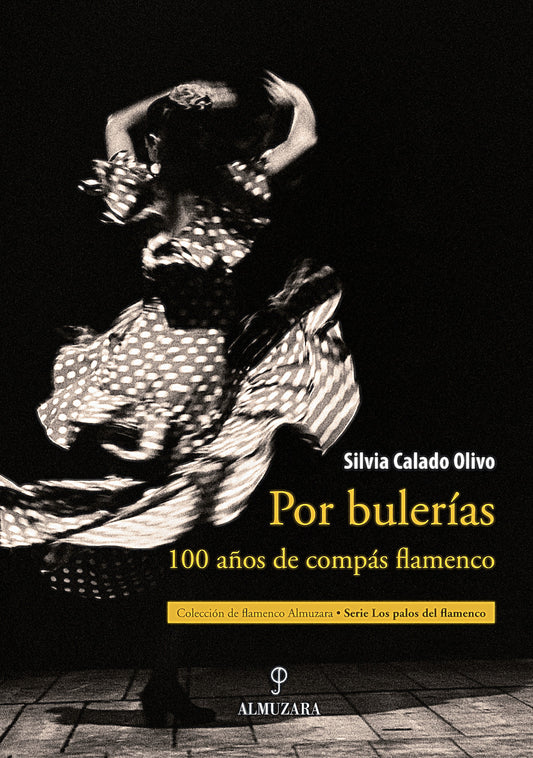 Por bulerías. 100 años de compás flamenco - Silvia Calado Olivo