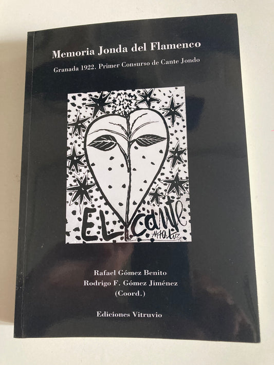 Memoria jonda del flamenco. Granada 1922. Primer concurso - Rafael Gómez Benito
