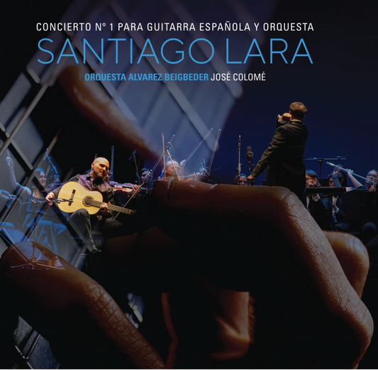 Santiago Lara - Concierto No. 1 para Guitarra Española y Orquesta (CD)