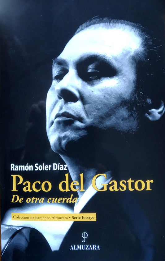 Paco del Gastor. De otra cuerda - Ramón Soler Díaz